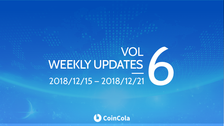 Weekly Updates Vol.6 (2018/12/15 – 2018/12/21)
