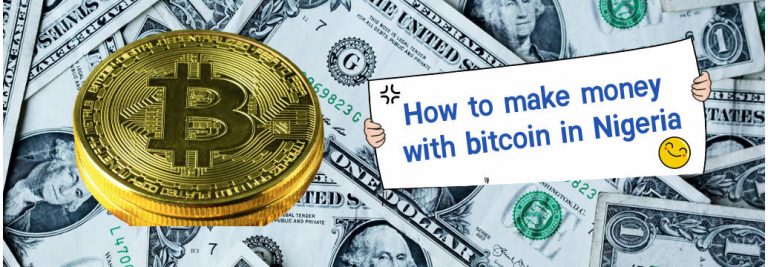 How to make money with Bitcoin in Nigeria ?