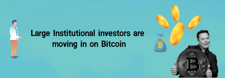 Large Institutional investors are moving in on Bitcoin