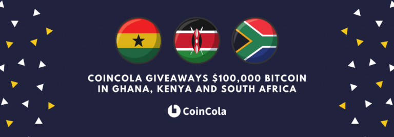 CoinCola Giveaways $100,000 Bitcoin in Ghana, Kenya and South Africa