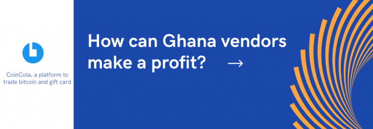 How can Ghana vendors make a profit?