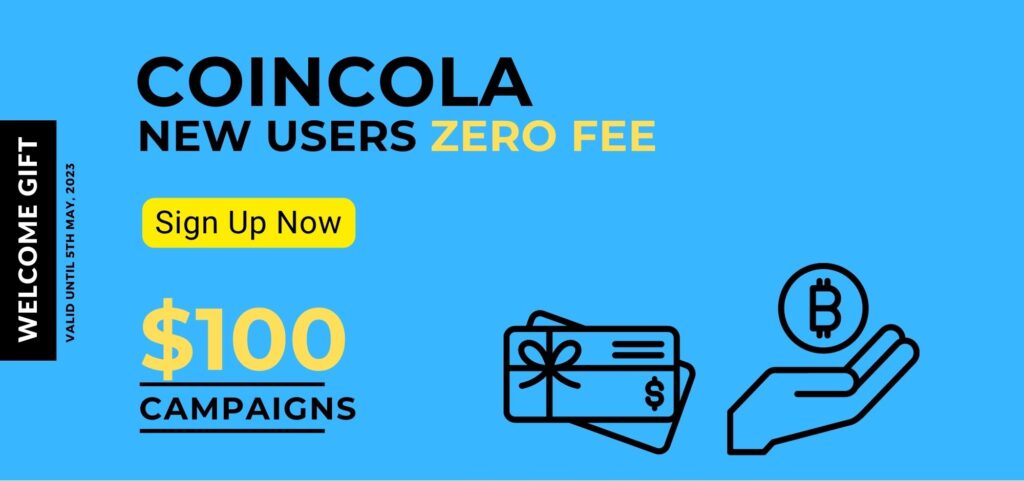 CoinCola's Exclusive Campaigns for New Users