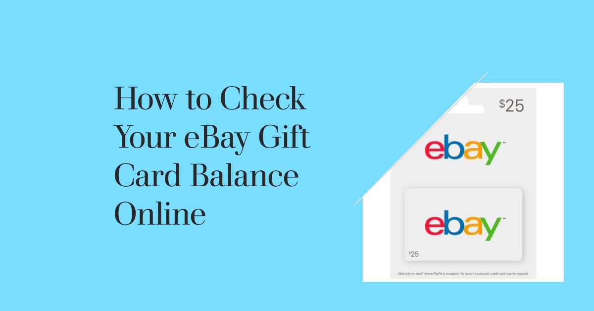 How to Check Your eBay Gift Card Balance Online CoinCola Blog