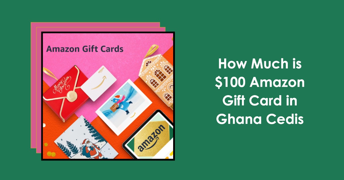 How Much is 100 Amazon Gift Card in Ghana Cedis CoinCola Blog