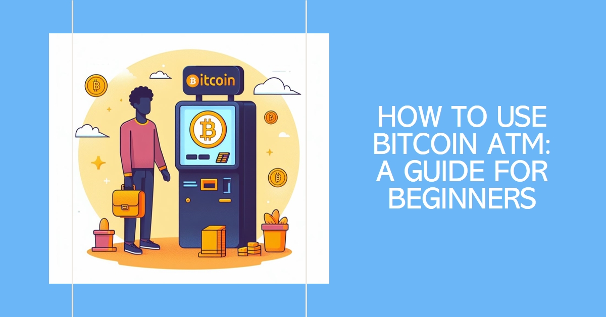 How to Use Bitcoin ATM: A Guide for Beginners - CoinCola Blog