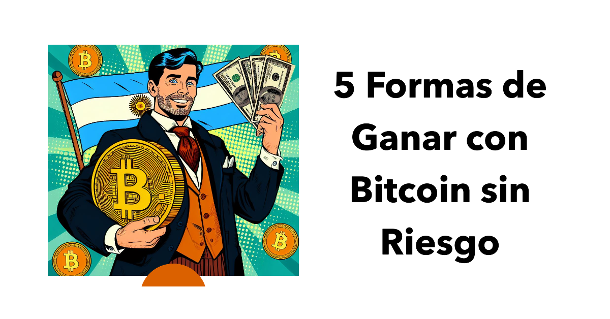 5 Formas de Ganar con Bitcoin sin Riesgo - CoinCola Blog