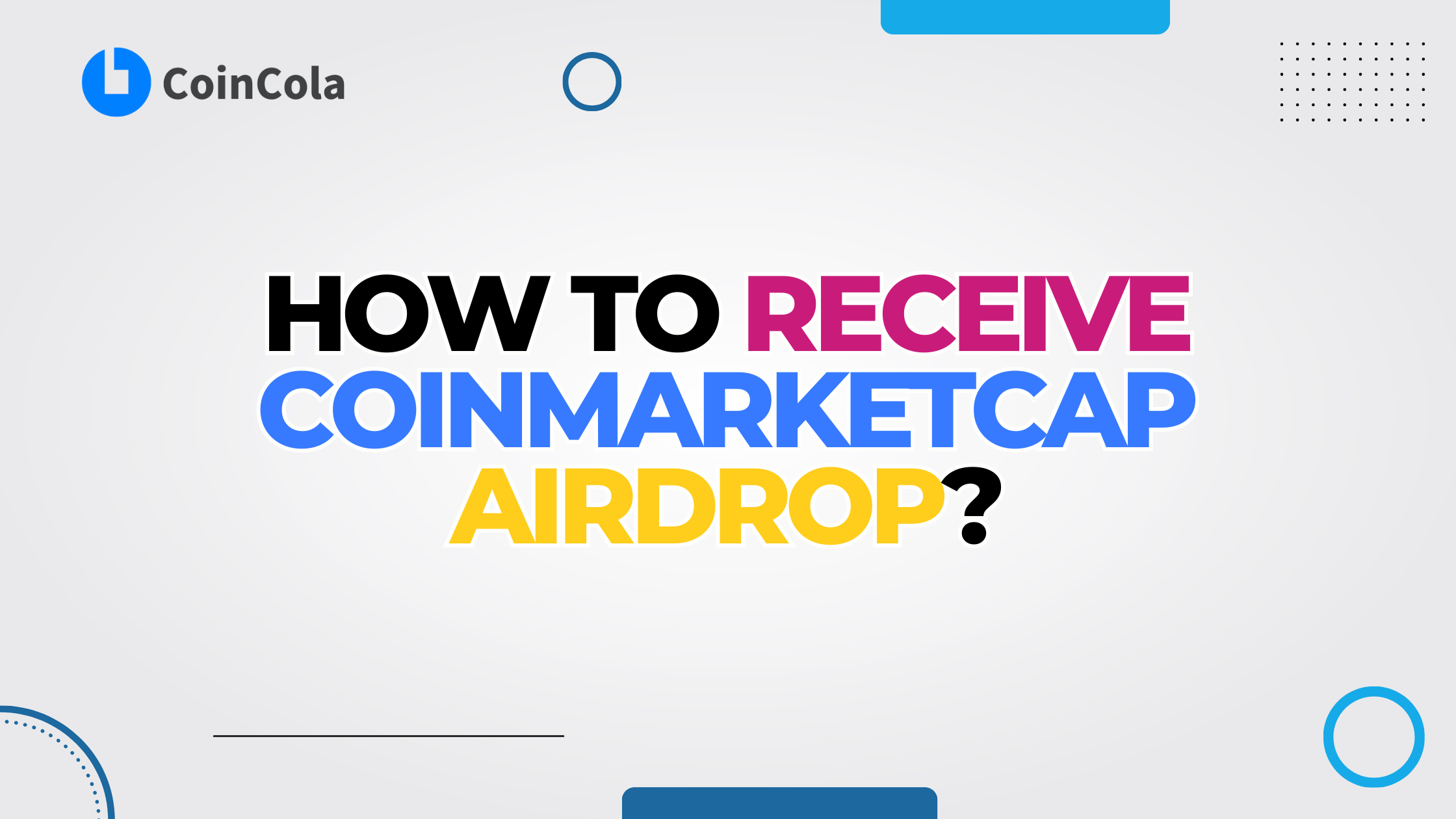 How to Receive CoinMarketCap Airdrop - CoinCola Blog