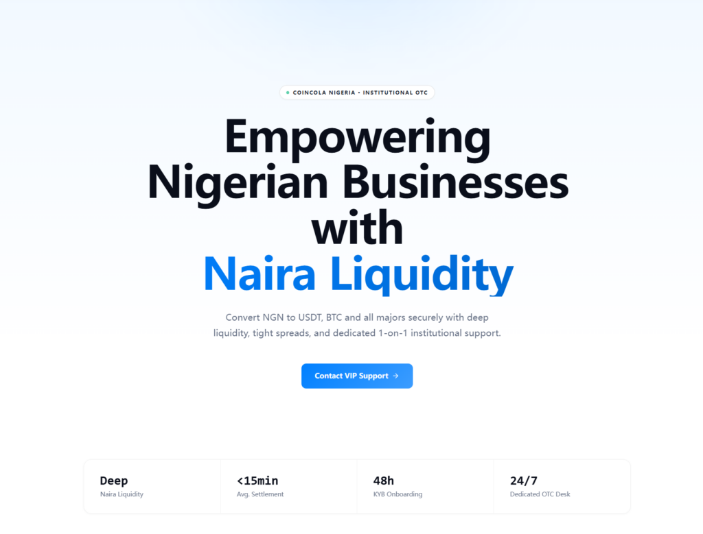CoinCola Institutions offer Enterprise OTC Services for Nigerian Businesses.
